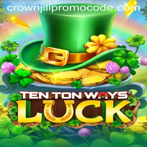 Unlocking Fun and Fortune with TenTonWaysLuck and Crown Jili Promo Code